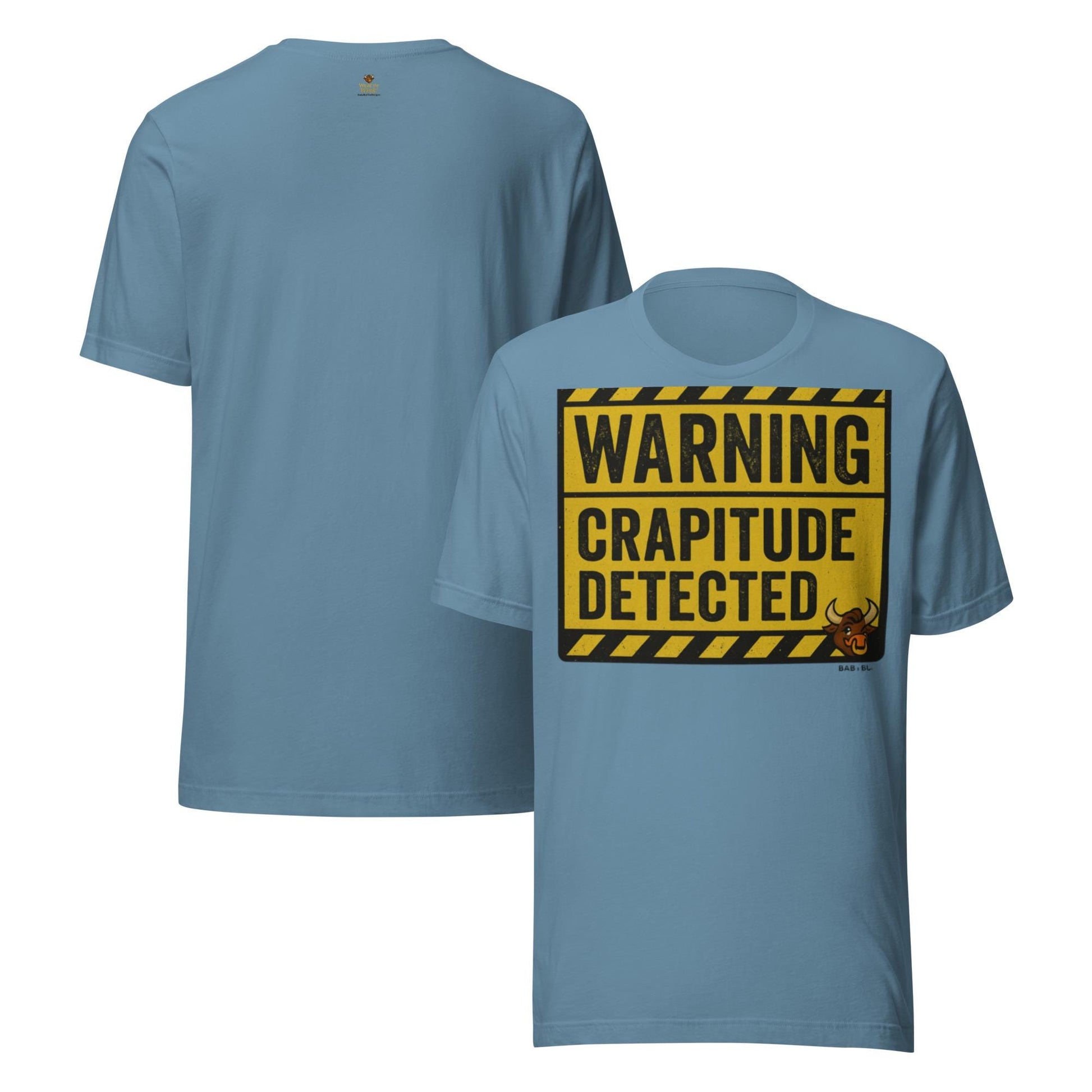 Warning: Crapitude Detected Tee – Funny Sarcastic Graphic Shirt by BabyBullTeeDesigns