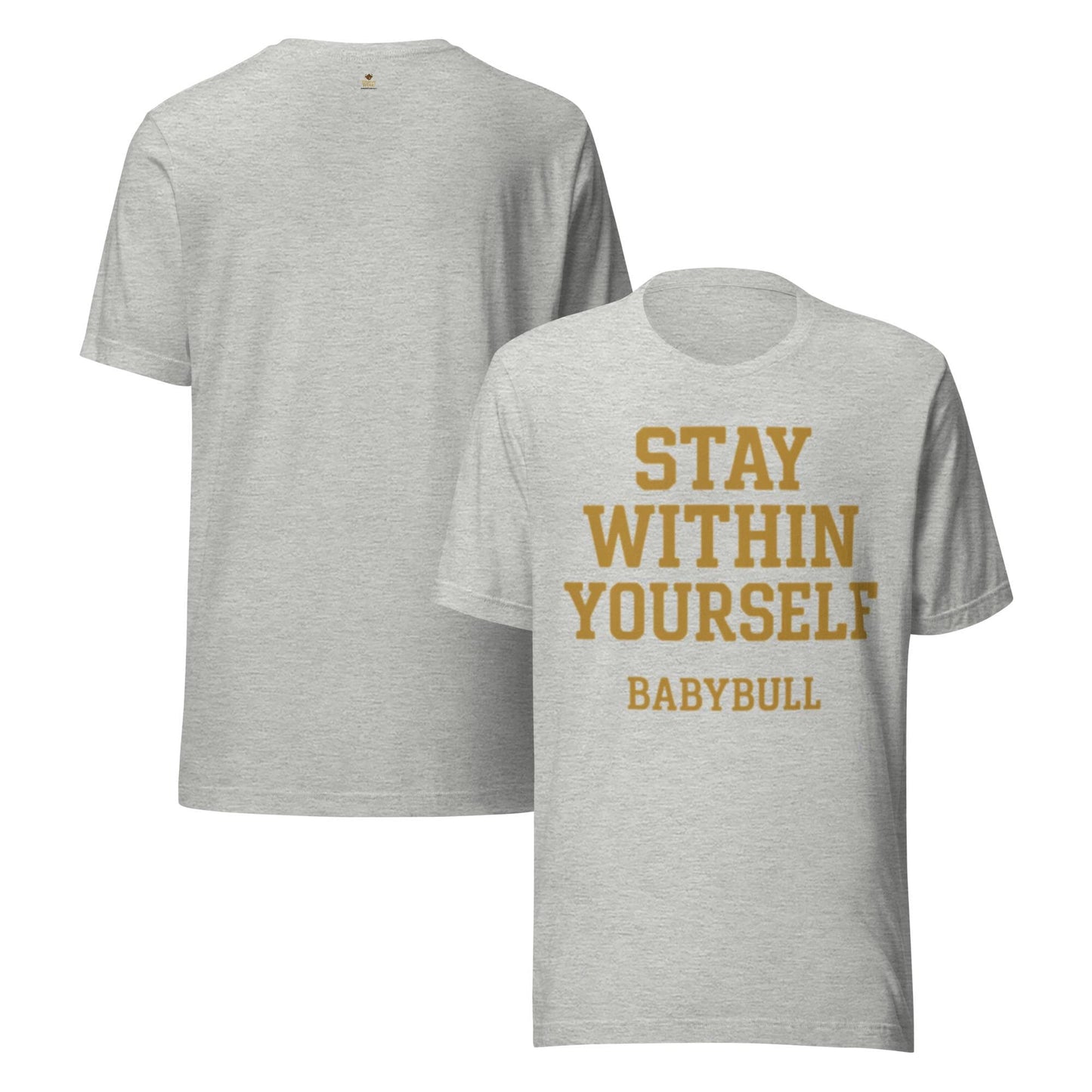Stay Within Yourself Unisex t-shirt
