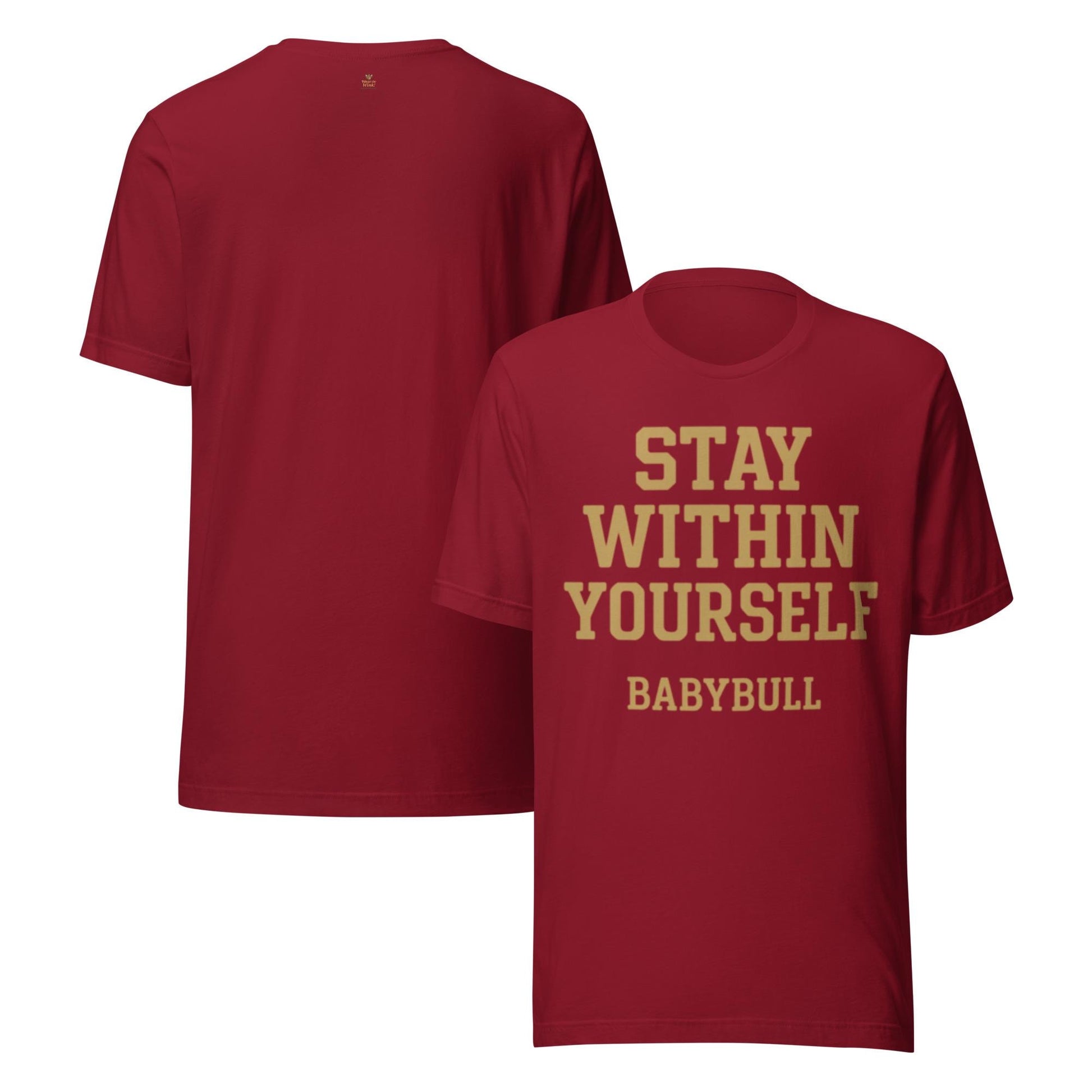Stay Within Yourself Unisex t-shirt