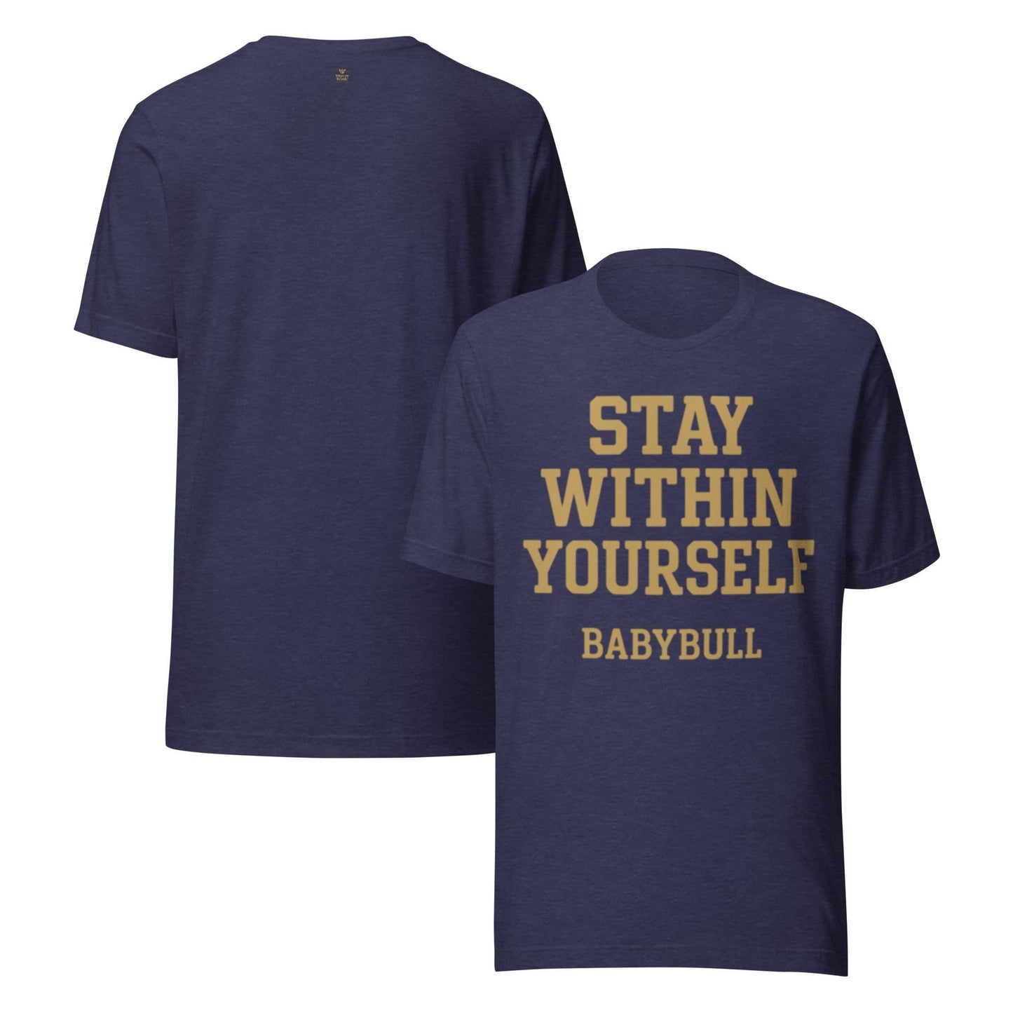 Stay Within Yourself Unisex t-shirt