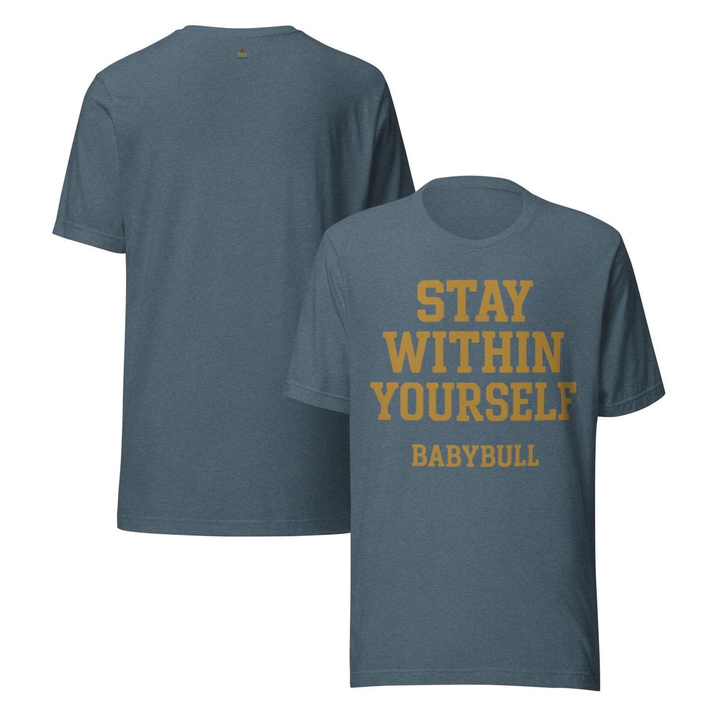 Stay Within Yourself Unisex t-shirt
