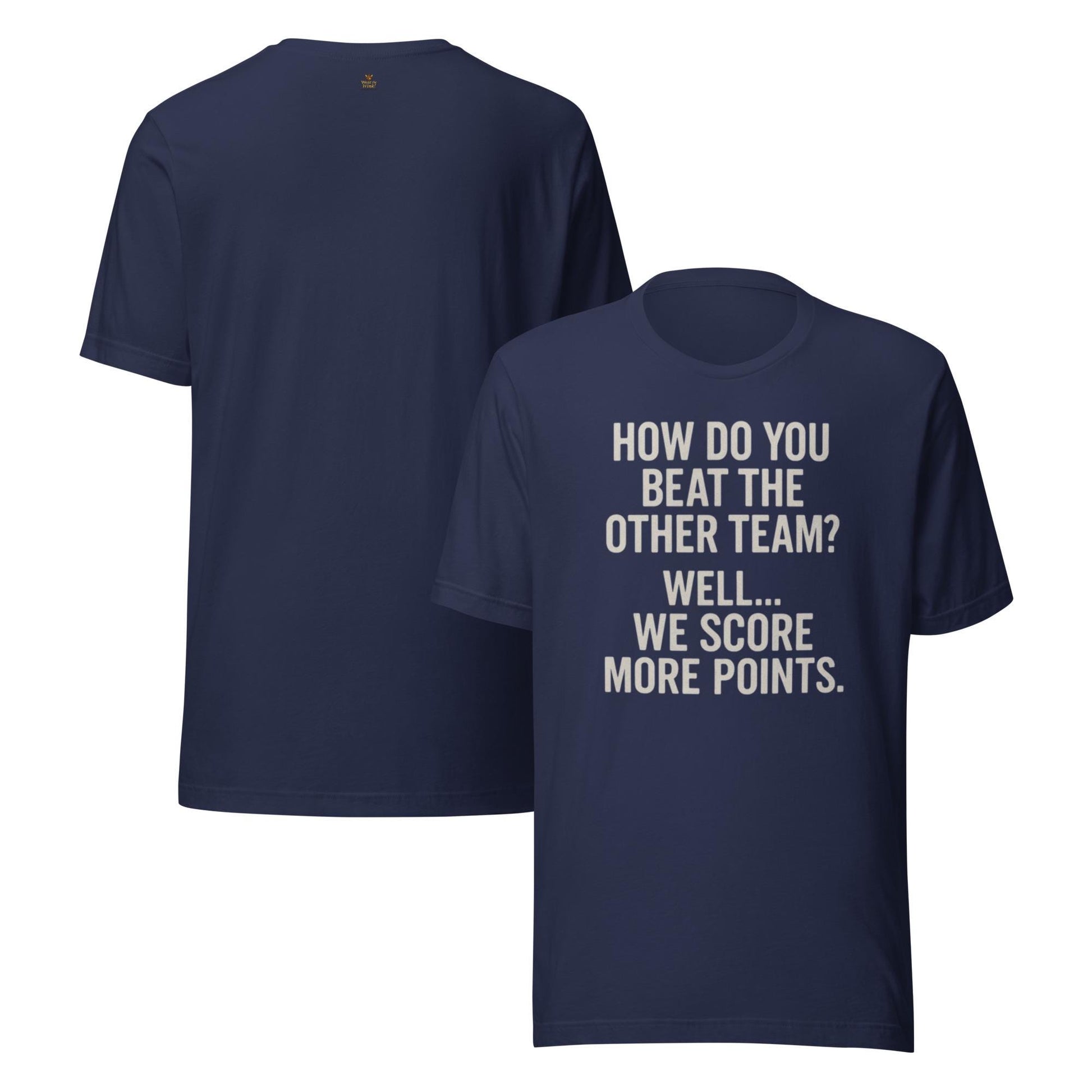 We Score More Points Unisex t-shirt