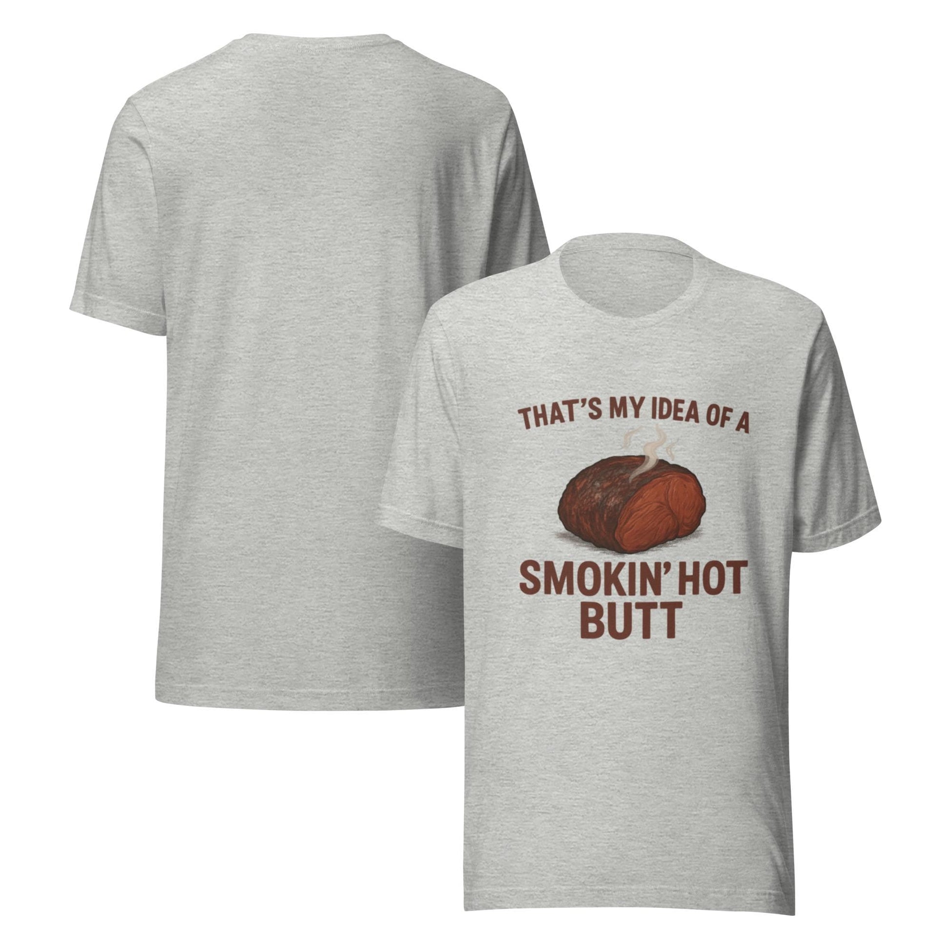 Smokin’ Hot Butt – BBQ Humor T-Shirt by BabyBullTeeDesigns™