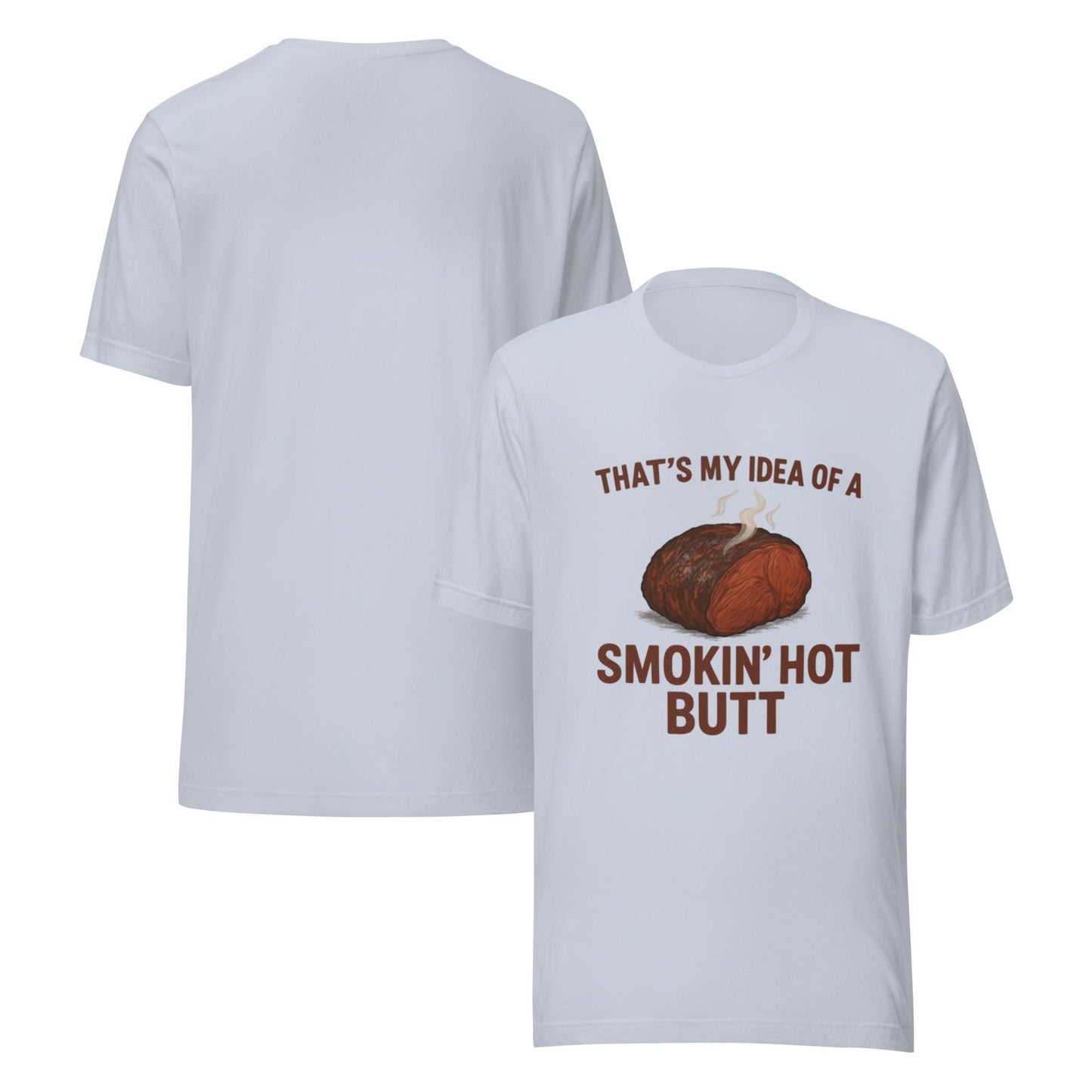 Smokin’ Hot Butt – BBQ Humor T-Shirt by BabyBullTeeDesigns™