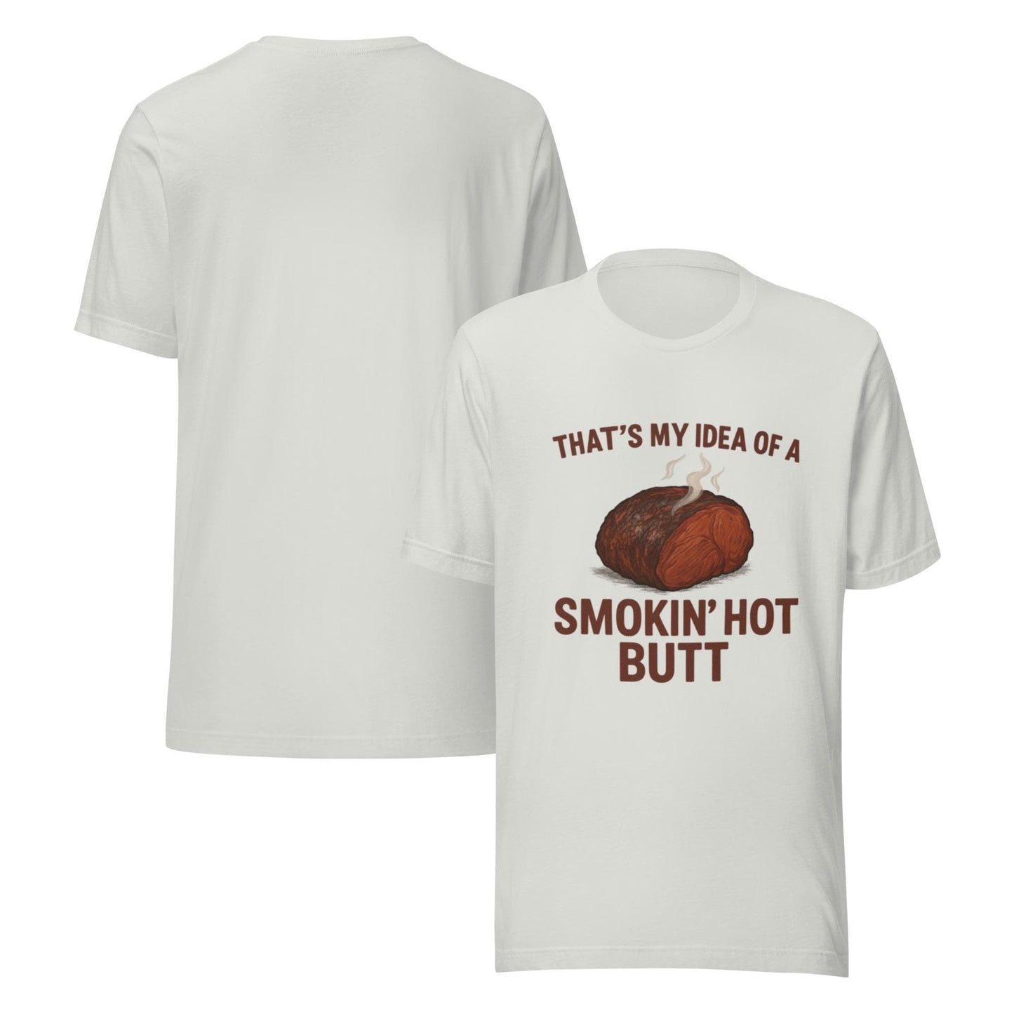 Smokin’ Hot Butt – BBQ Humor T-Shirt by BabyBullTeeDesigns™