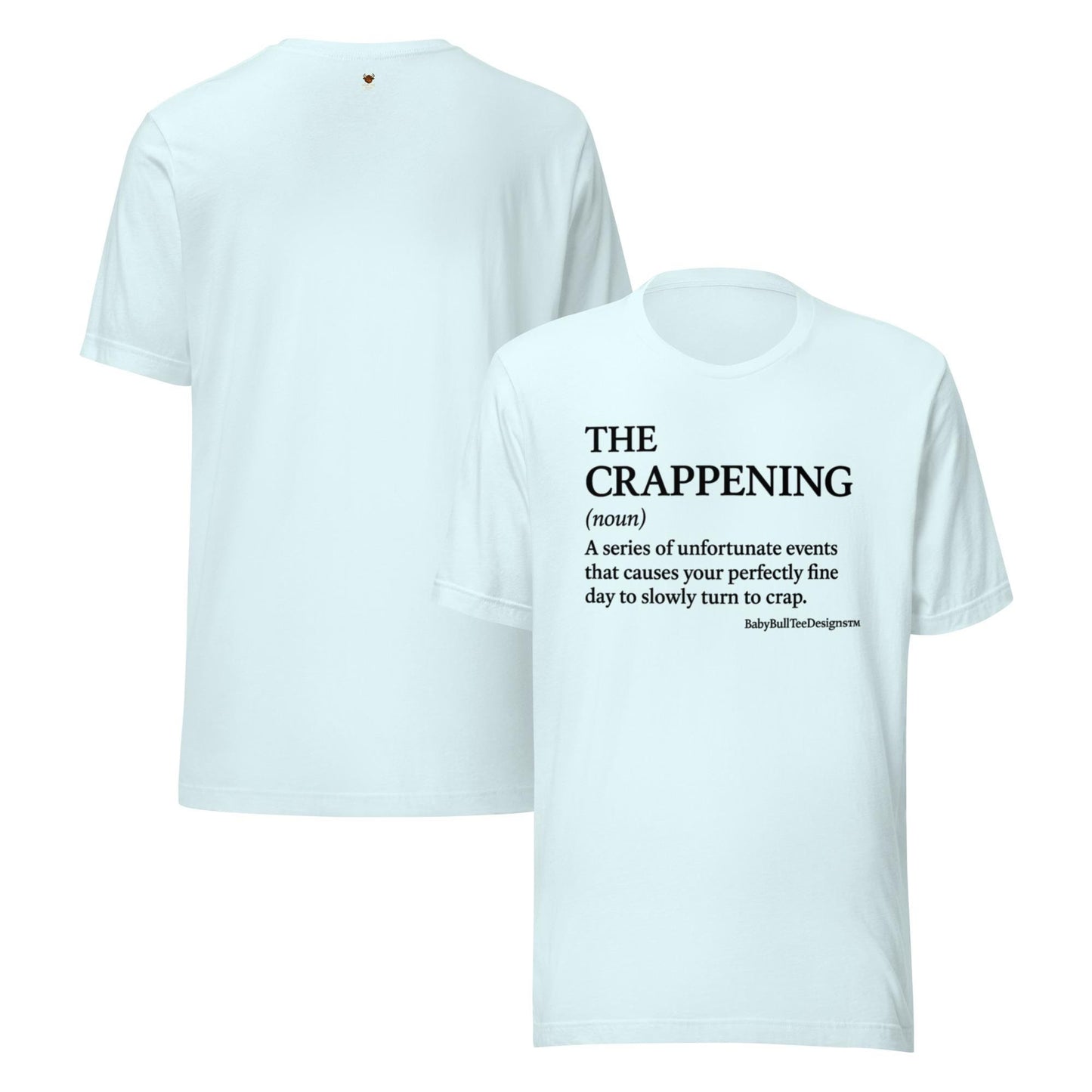 The Crappening – Definition Tee by BabyBullTeeDesigns™