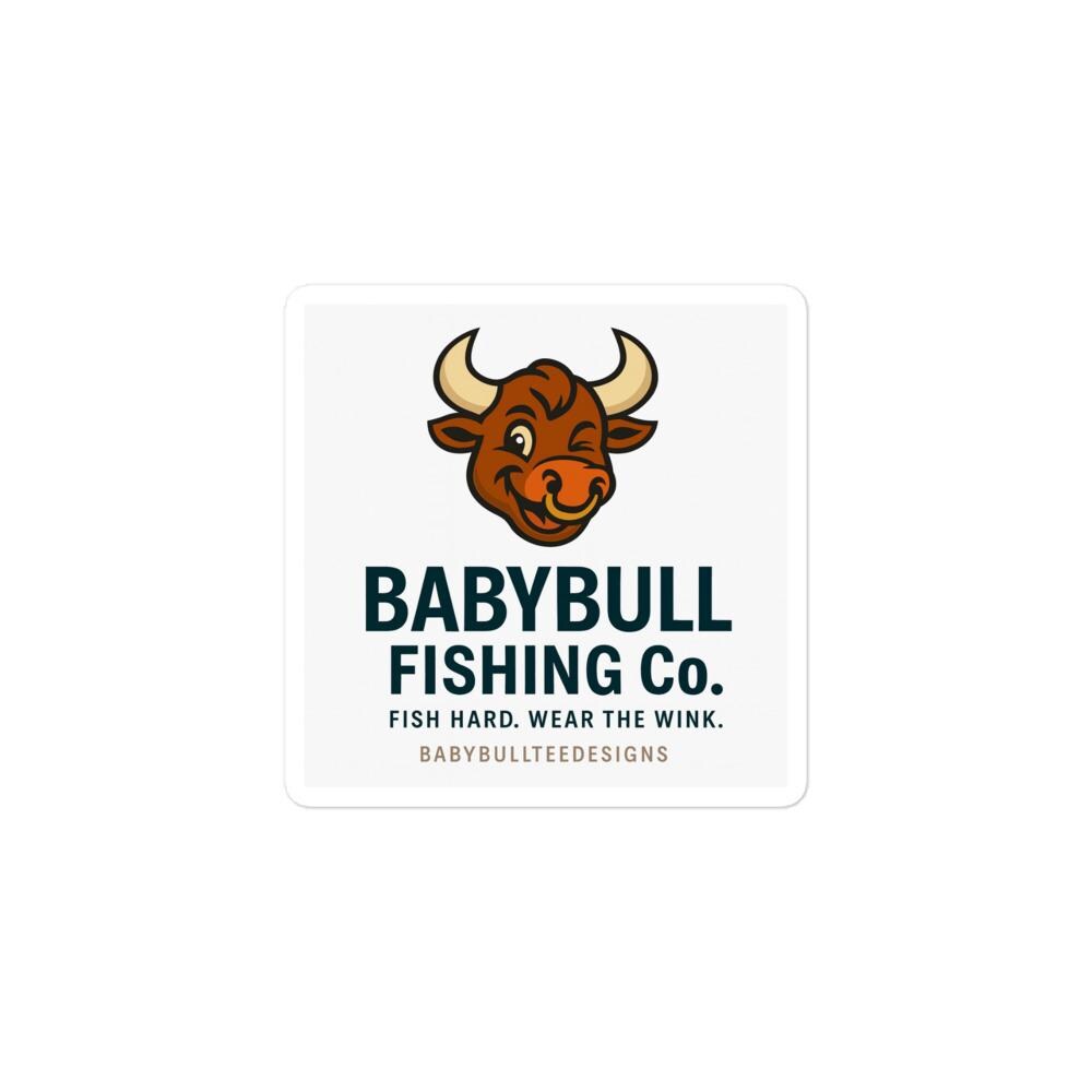 Fish Hard. Wear the Wink - BabyBull Fishing Co. Sticker