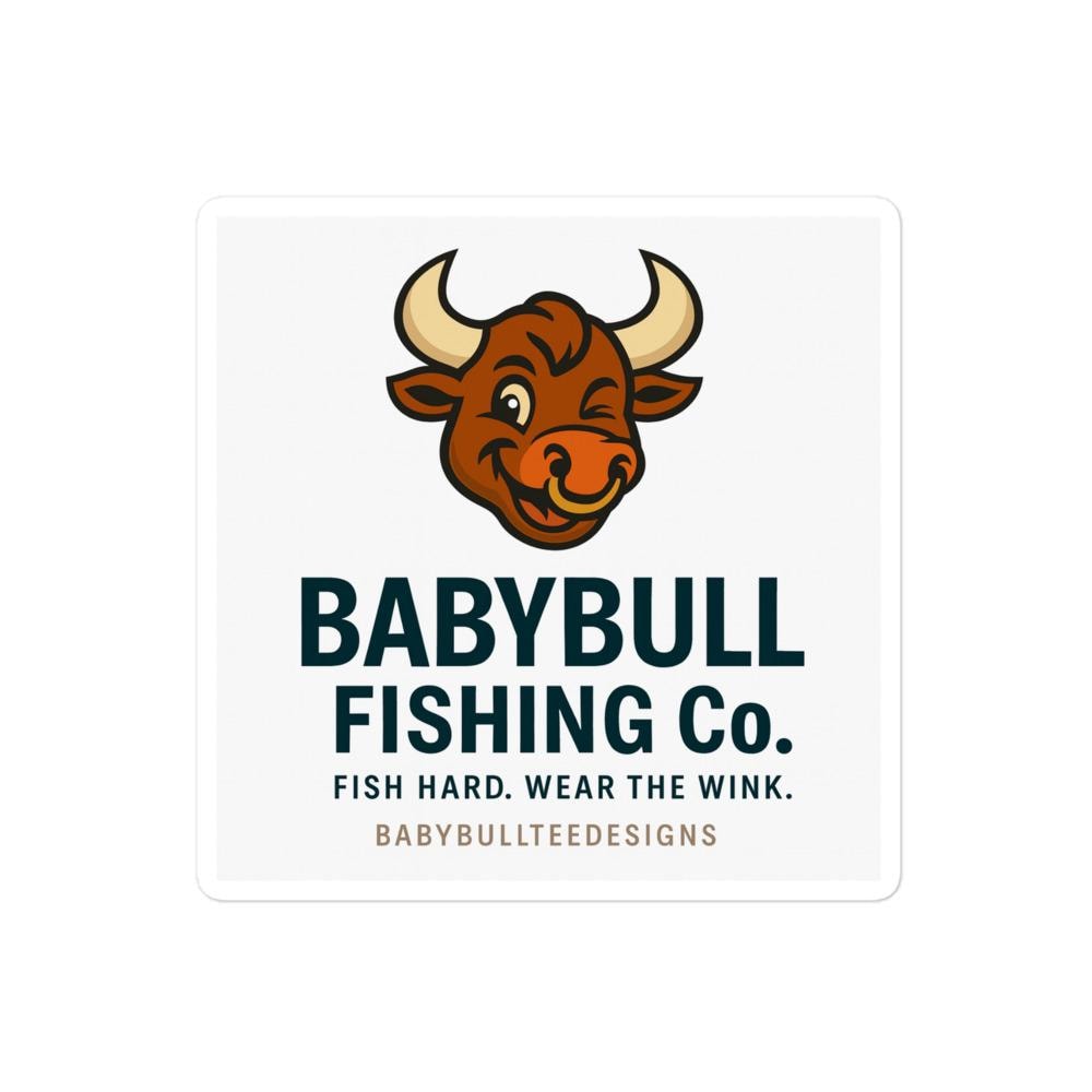 Fish Hard. Wear the Wink - BabyBull Fishing Co. Sticker