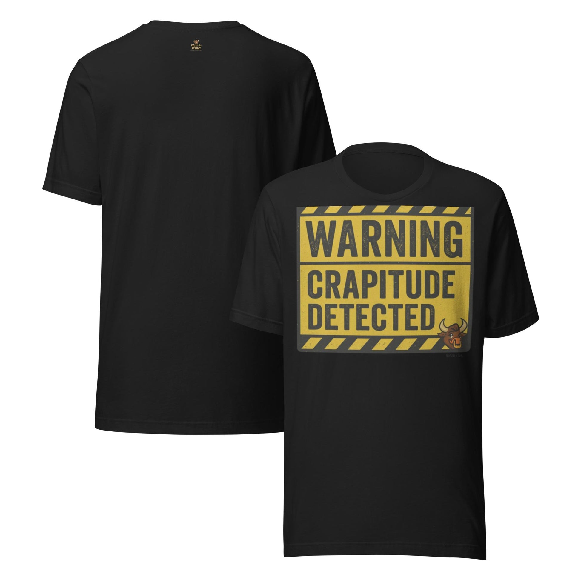 Warning: Crapitude Detected Tee – Funny Sarcastic Graphic Shirt by BabyBullTeeDesigns