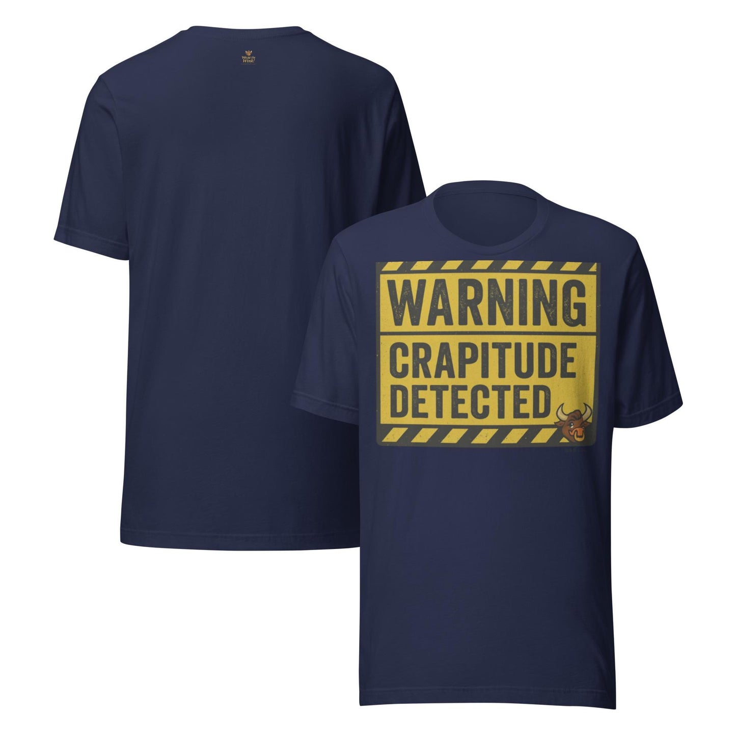 Warning: Crapitude Detected Tee – Funny Sarcastic Graphic Shirt by BabyBullTeeDesigns