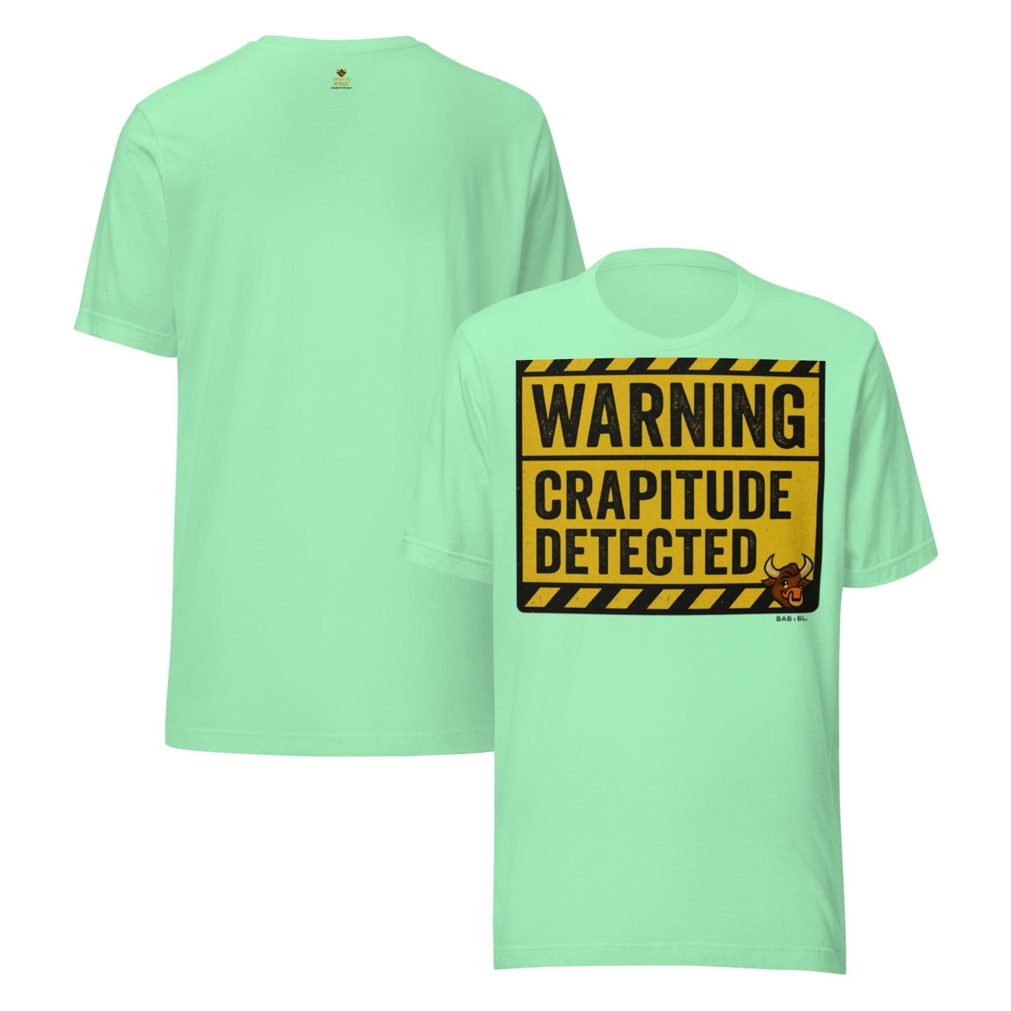 Warning: Crapitude Detected Tee – Funny Sarcastic Graphic Shirt by BabyBullTeeDesigns