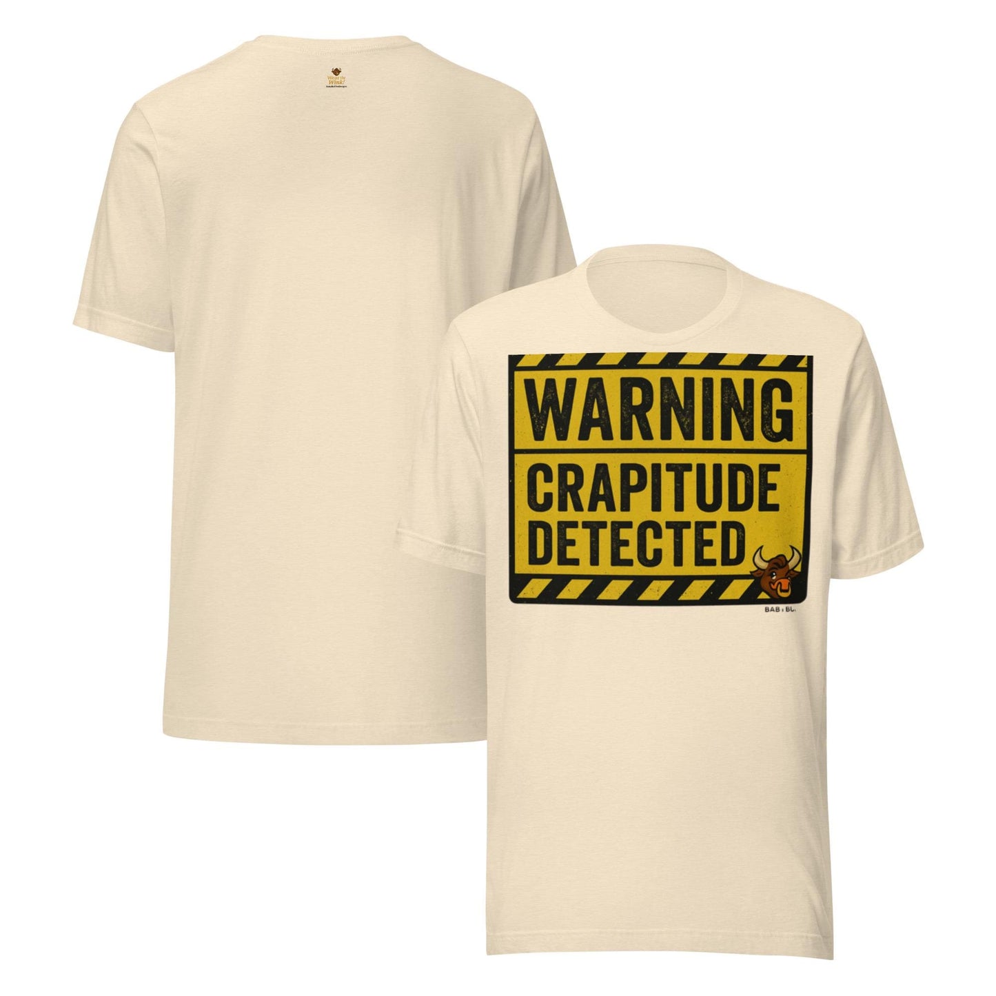 Warning: Crapitude Detected Tee – Funny Sarcastic Graphic Shirt by BabyBullTeeDesigns