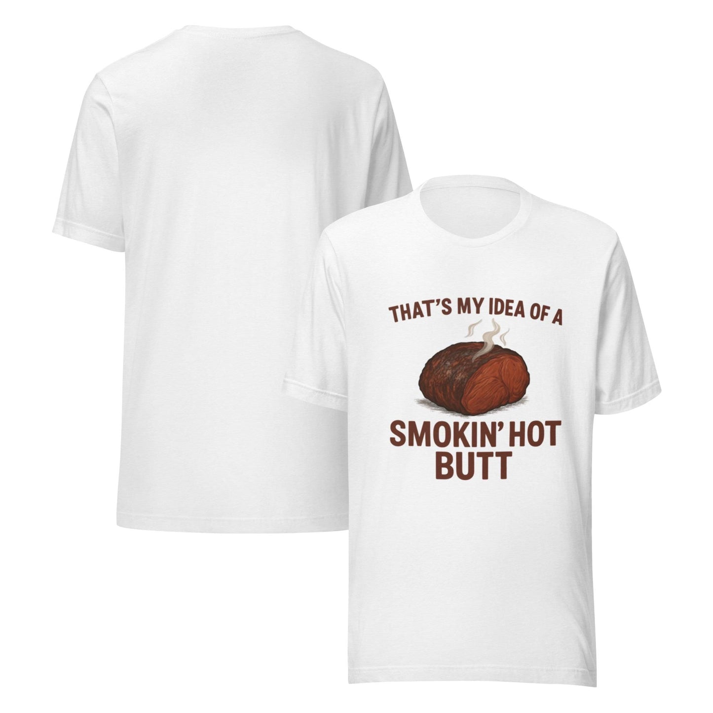 Smokin’ Hot Butt – BBQ Humor T-Shirt by BabyBullTeeDesigns™
