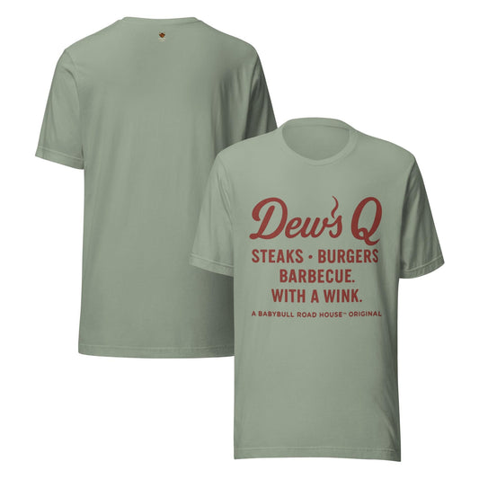 Dew’s Q – Steaks, Burgers & Barbecue With a Wink | BabyBull Road House™ Original Unisex t-shirt