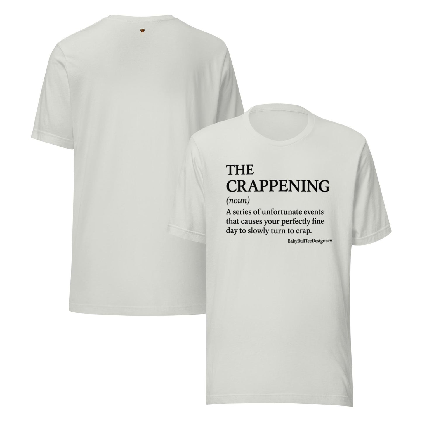 The Crappening – Definition Tee by BabyBullTeeDesigns™