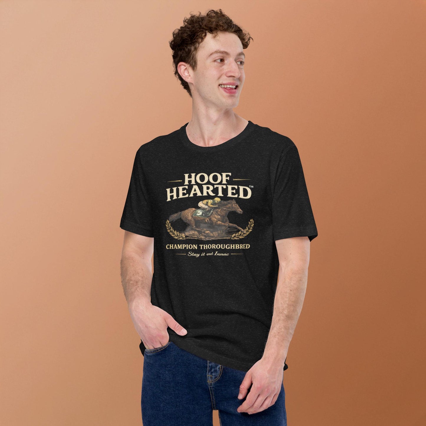 Funny Shirt for Men – Hoof Hearted Horse Racing Humor – Sarcastic Humor Tee – Gag Gift – Adult Humor Shirt