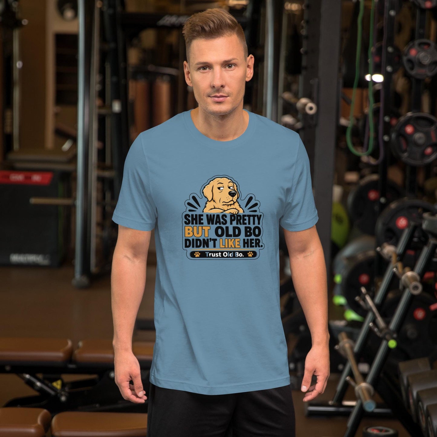 She Was Pretty But Old Bo Didnt Like Her T-Shirt | Funny Dog Lover Tee | Trust Old Bo Shirt