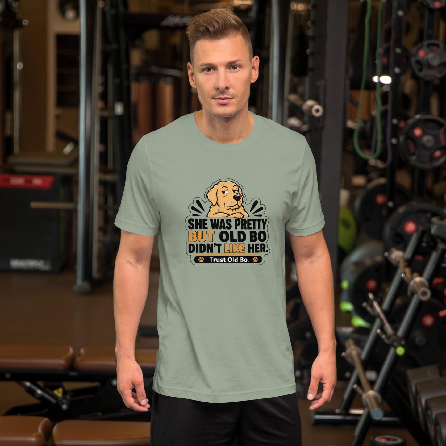 She Was Pretty But Old Bo Didnt Like Her T-Shirt | Funny Dog Lover Tee | Trust Old Bo Shirt