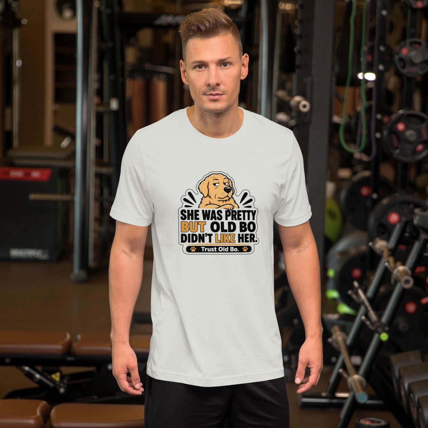 She Was Pretty But Old Bo Didnt Like Her T-Shirt | Funny Dog Lover Tee | Trust Old Bo Shirt
